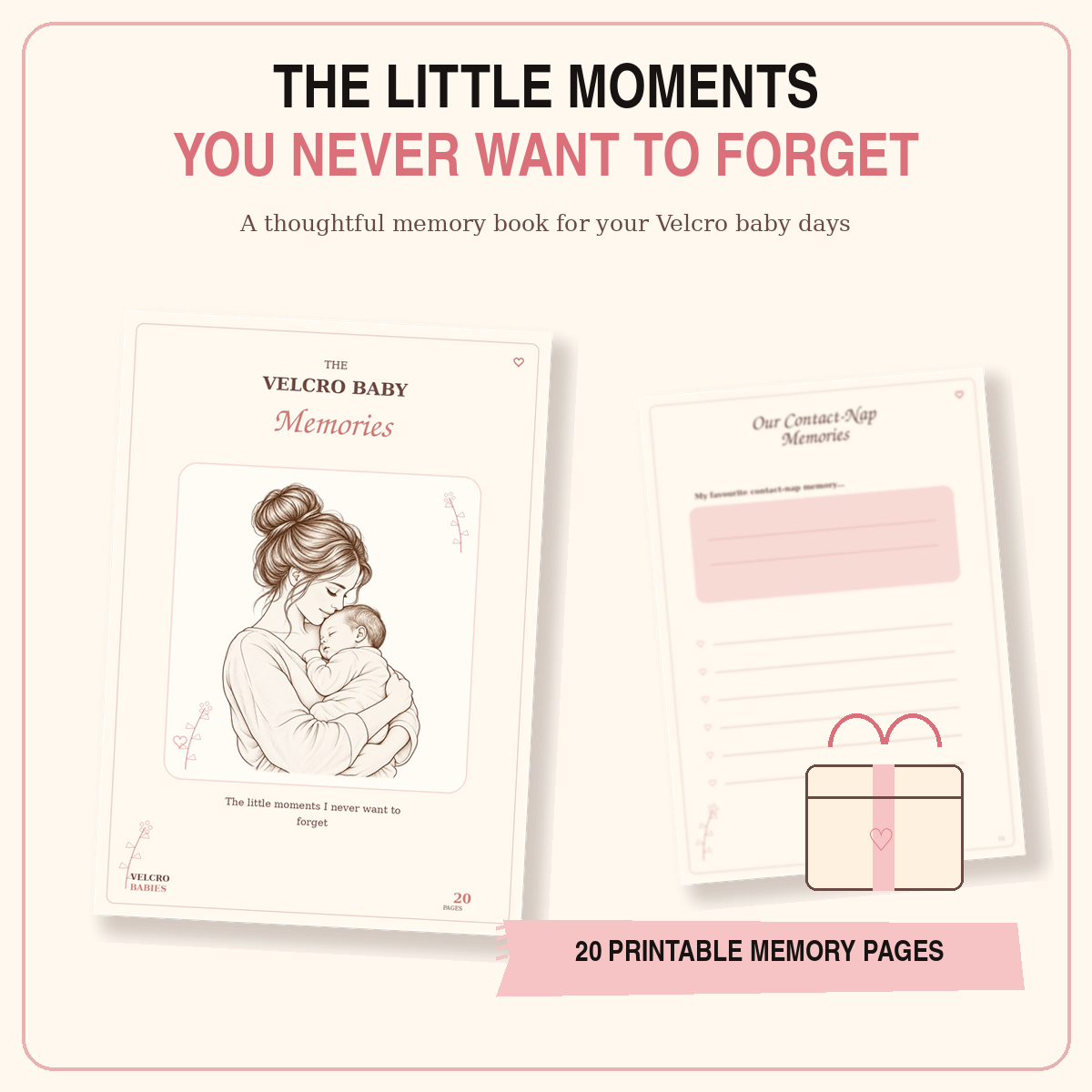 What you will capture in The Velcro Baby Memories Book